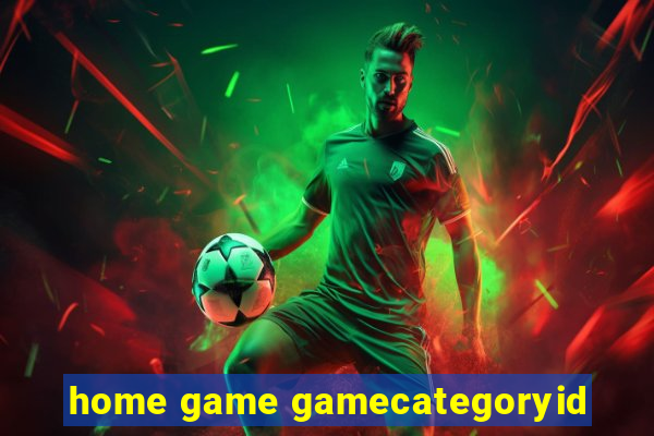 home game gamecategoryid